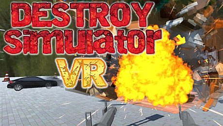 DESTROY Simulator VR Game