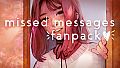 missed messages - Fan Pack