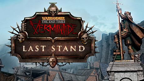 Warhammer: End Times - Vermintide Last Stand DLC