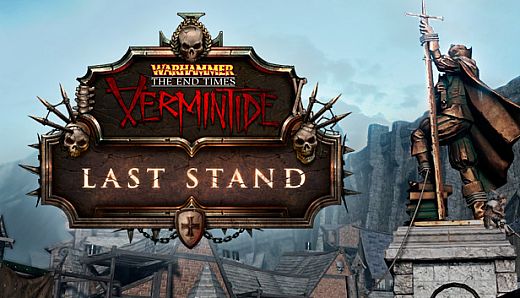 Warhammer: End Times - Vermintide Last Stand