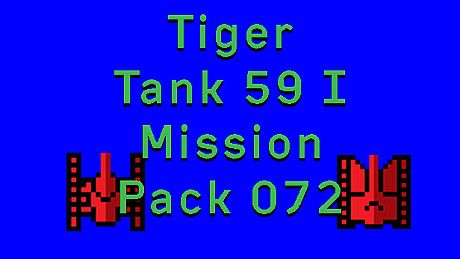 Tiger Tank 59 Ⅰ Mission Pack 072 DLC