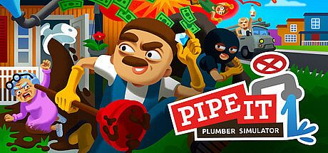 Pipe it: Sketchy Plumber Simulator Game