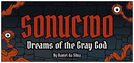Sonucido: Dreams of the Gray God by Daniel da Silva Game
