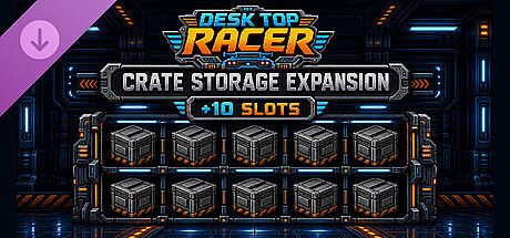 Desk Top Racer — Crate Storage Expansion DLC