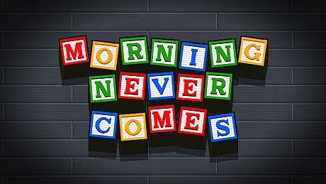Morning Never Comes