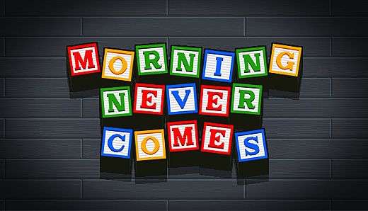 Morning Never Comes