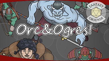 Fantasy Grounds - Orcs & Ogres DLC