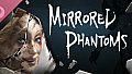 Mirrored Phantoms Soundtrack