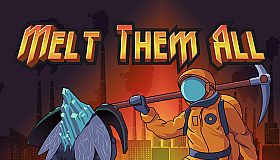 Melt Them All