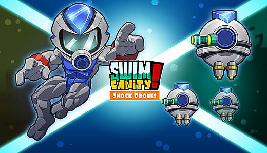 Swimsanity! - Shock Drones Unleash