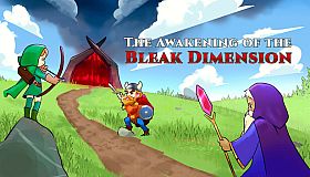 The Awakening of the Bleak Dimension