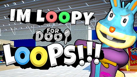 IM LOOPY FOR DOOP LOOPS!!! Game