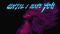 Until I Have You OST