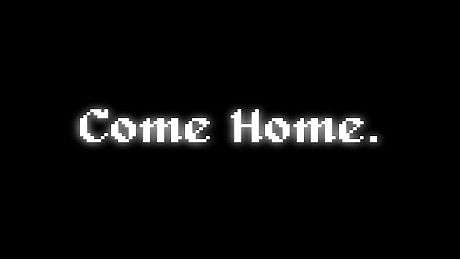Come Home. Game