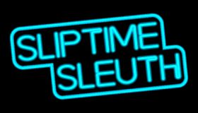 Sliptime Sleuth