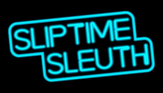Sliptime Sleuth
