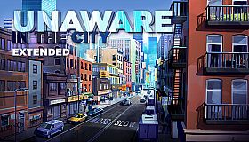 Unaware in The City - Extended