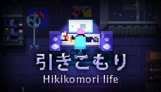 Hikikomori life