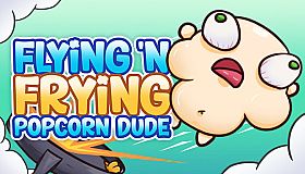 Flying 'N Frying Popcorn Dude