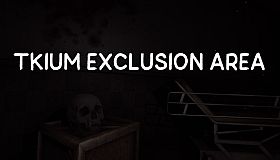 Tkium Exclusion Area