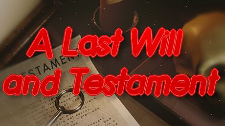 A Last will and Testament: Adventure Game