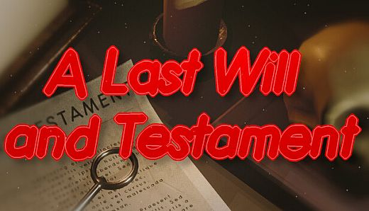 A Last will and Testament: Adventure