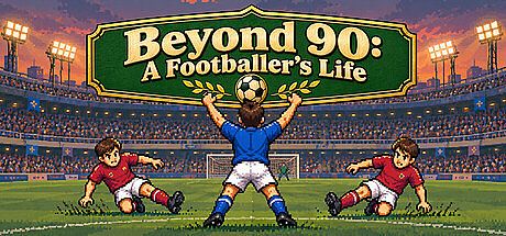 Beyond 90: A Footballer's Life Game