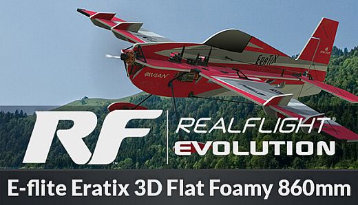RealFlight Evolution - E-flite Eratix 3D Flat Foamy 860mm