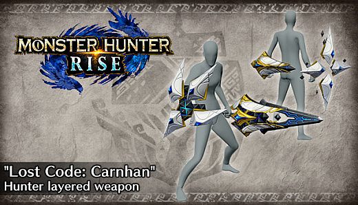 Monster Hunter Rise - "Lost Code: Carnhan" Hunter layered weapon (Sword & Shield)