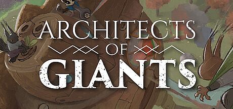 Architects of Giants Game