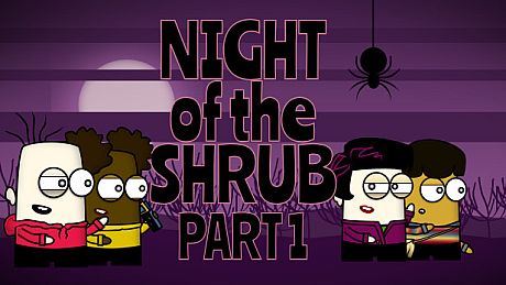 Night of the Shrub Part 1 Game