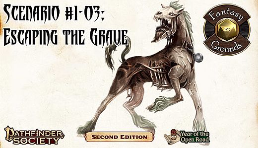 Fantasy Grounds - Pathfinder 2 RPG - Pathfinder Society Scenario #1-03: Escaping the Grave (PFRPG2)