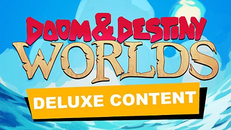 Doom & Destiny Worlds - Deluxe Content DLC