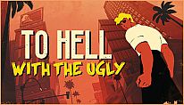 Buy To Hell With The Ugly PC