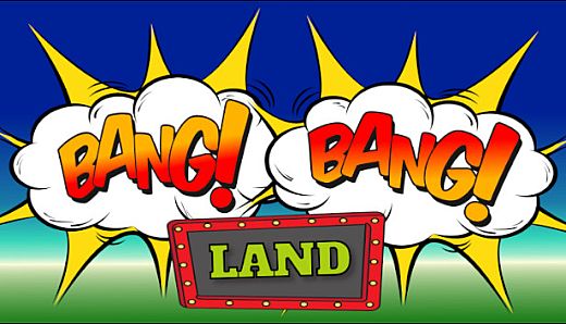 Bang Bang Land