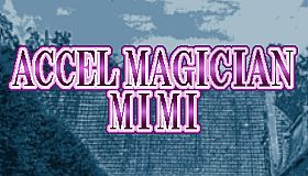 Accel Magician Mimi