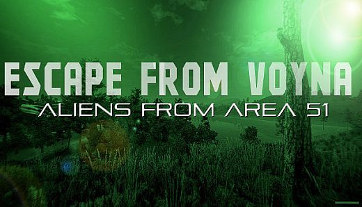 ESCAPE FROM VOYNA: ALIENS FROM ARENA 51