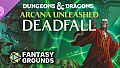 Fantasy Grounds - Dungeons & Dragons Arcana Unleashed Deadfall