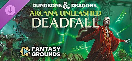 Fantasy Grounds - Dungeons & Dragons Arcana Unleashed Deadfall DLC