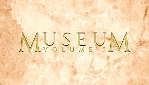 MUSEUM VOLUME I