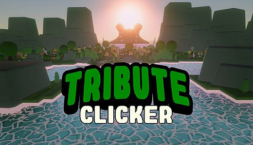 Tribute Clicker