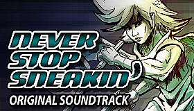 Never Stop Sneakin' - Original Soundtrack