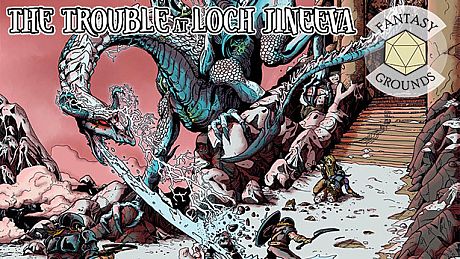 Fantasy Grounds - The Trouble at Loch Jineeva DLC
