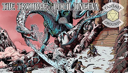 Fantasy Grounds - The Trouble at Loch Jineeva