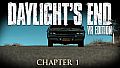 Daylight's End VR Edition - Chapter 1