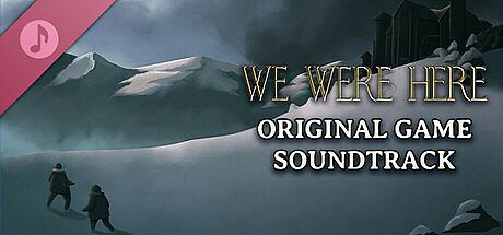 We Were Here: Original Soundtrack DLC