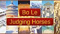Bo Le Judging Horses