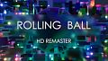 Rolling Ball: HD Remaster