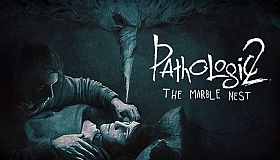 Pathologic 2: Marble Nest