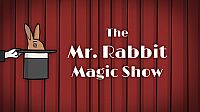 The Mr. Rabbit Magic Show